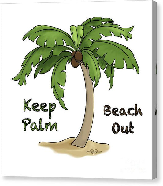 Keep Palm Beach Out - Canvas Print