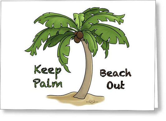 Keep Palm Beach Out - Greeting Card