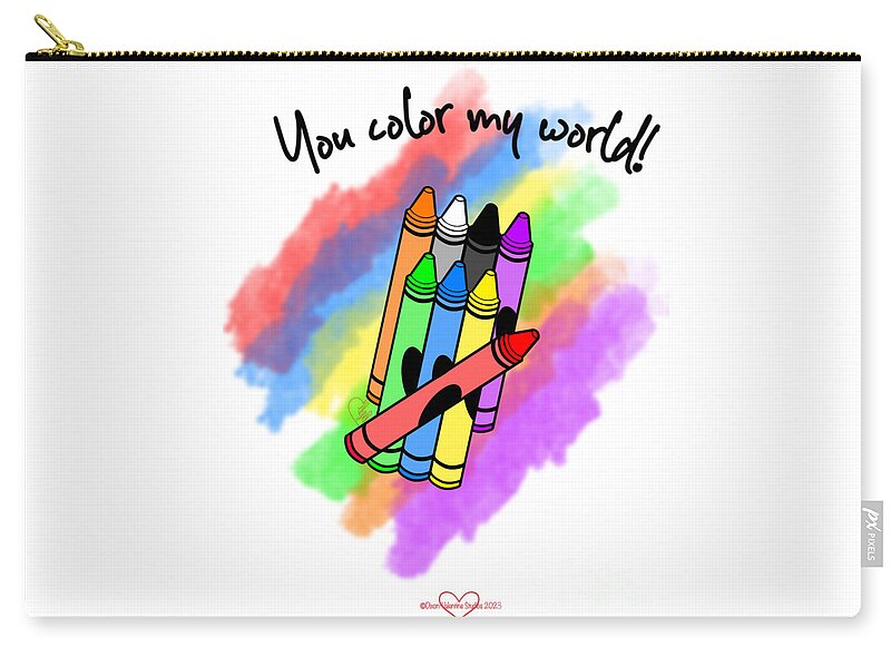 You Color My World - Zip Pouch