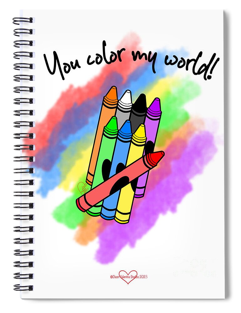 You Color My World - Spiral Notebook