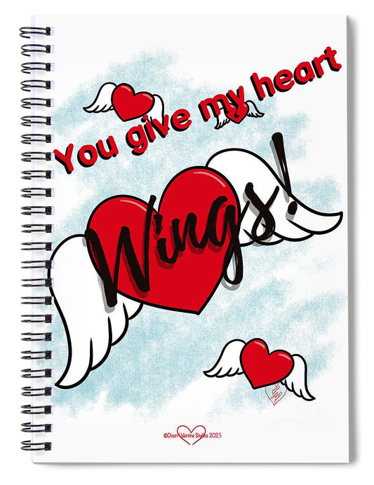 You Give My Heart Wings - Spiral Notebook