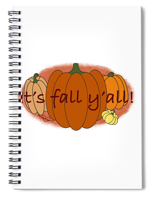 It's Fall Y'all - Spiral Notebook