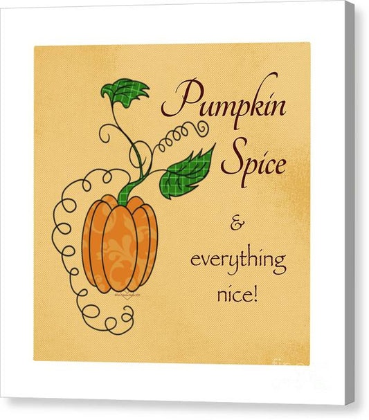 Pumpkin Spice - Canvas Print