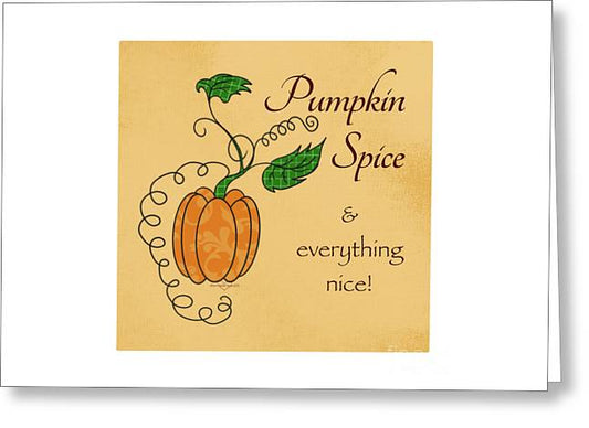Pumpkin Spice - Greeting Card