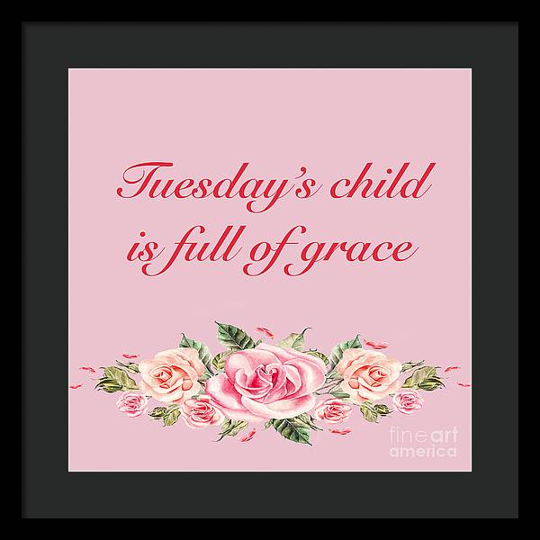 Tuesday's Child #2 - Framed Print