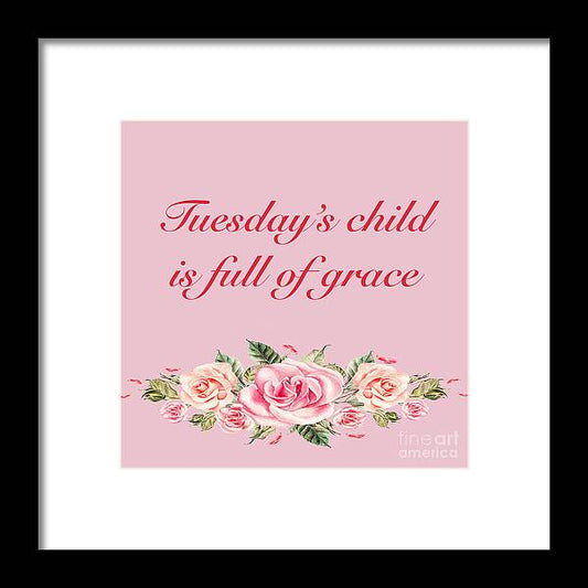 Tuesday's Child #2 - Framed Print