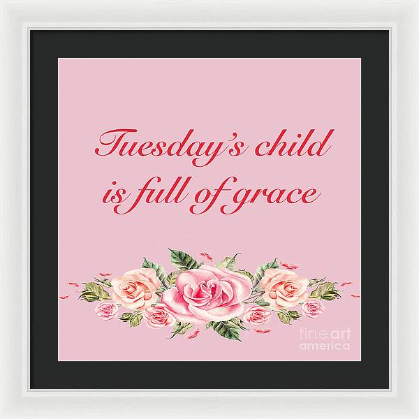 Tuesday's Child #2 - Framed Print