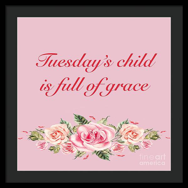 Tuesday's Child #2 - Framed Print