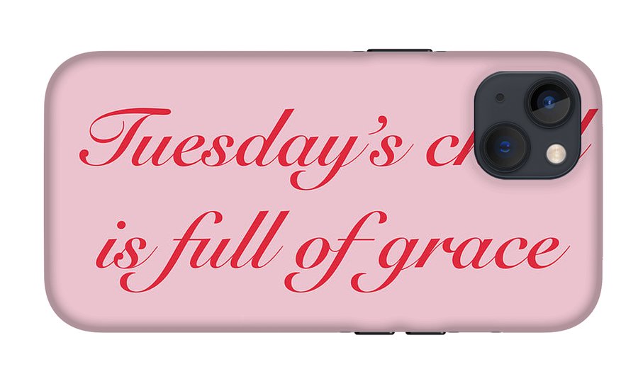 Tuesday's Child #2 - Phone Case