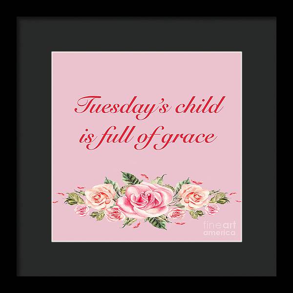 Tuesday's Child #2 - Framed Print