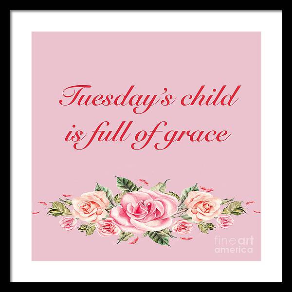 Tuesday's Child #2 - Framed Print