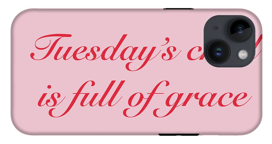 Tuesday's Child #2 - Phone Case