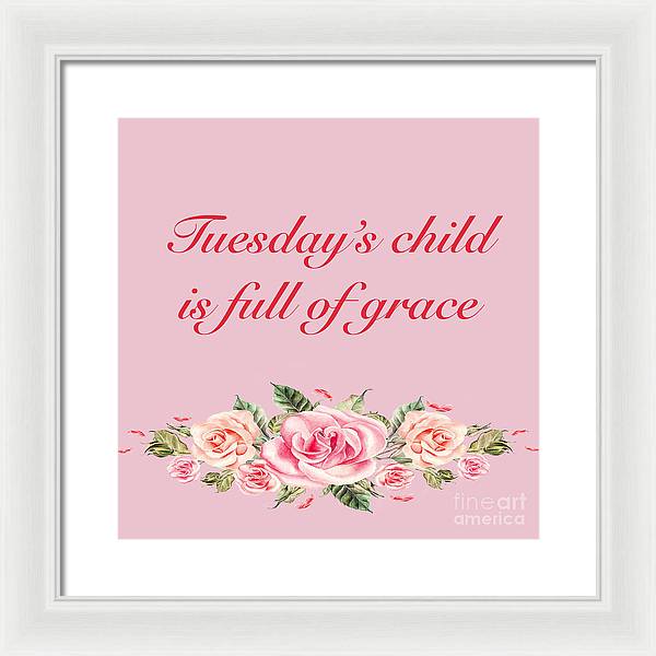 Tuesday's Child #2 - Framed Print