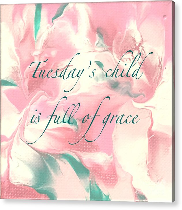 Tuesday's Child - Acrylic Print