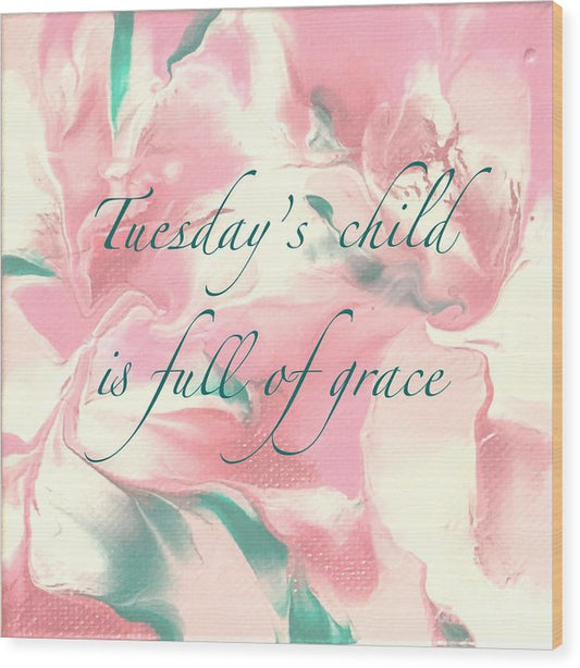 Tuesday's Child - Wood Print